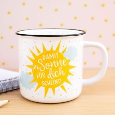 Becher DAMIT DIE SONNE FÜR DICH SCHEINT