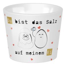 Eierbecher DU BIST DAS SALZ AUF MEINEM EI