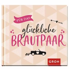 Geschenkbuch FÜR DAS GLÜCKLICHE BRAUTPAAR