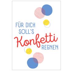 Minicard FÜR DICH SOLL`S KONFETTI REGNEN