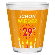 Schnapsglas Shotglas “Schon wieder 29+“