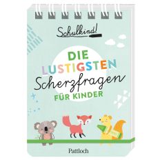 Die lustigsten SCHERZFRAGEN FÜR KINDER - Schulkind! von Pattloch