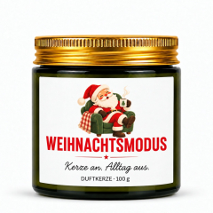Duftkerze „Weihnachtsmodus – Kerze an. Alltag aus.“