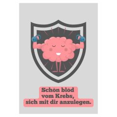 Geschenktüte gute Besserung - Schön blöd vom Krebs, sich mit dir anzulegen - zum Befüllen