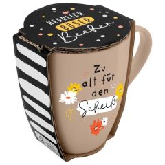 Becher ZU ALT FÜR DEN SCHEISS