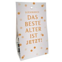 Bonbons GLÜCKWUNSCH - DAS BESTE ALTER IST JETZT!