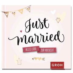 Geschenkbuch JUST MARRIED - ALLES LIEBE ZUR HOCHZEIT