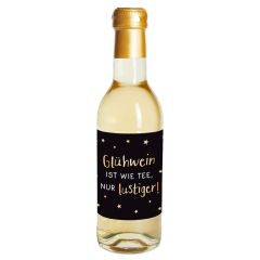 Glühwein weiß 0,25L Glühwein ist wie Tee, nur lustiger