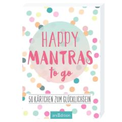 50 Kärtchen zum Glücklichsein HAPPY MANTRAS 