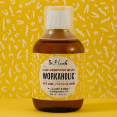 Schluckimpfung gegen WORKAHOLIC