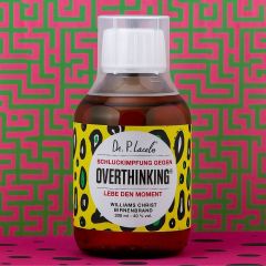 Schluckimpfung gegen OVERTHINKING