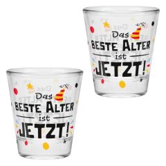 Schnapsglas Shotglas „Das beste Alter ist jetzt!“