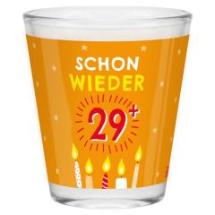 Schnapsglas Shotglas “Schon wieder 29+“