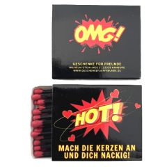Streichhölzer HOT! MACH DIE KERZEN AN UND DICH NACKIG!