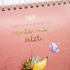 Tischkalender 2026 Heute. Hier. Jetzt.