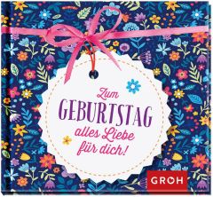 Geschenkbuch ZUM GEBURTSTAG ALLES LIEBE FÜR DICH