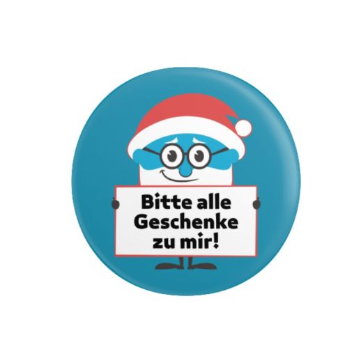 Ansteckbutton BITTE ALLE GESCHENKE ZU MIR!