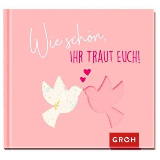 Geschenkbuch WIE SCHÖN, IHR TRAUT EUCH!