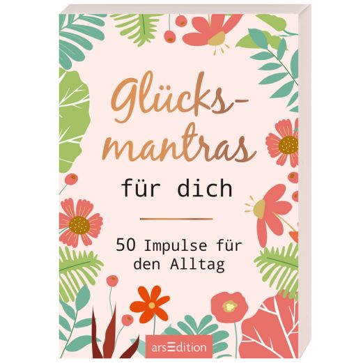 Glücksmantras FÜR DICH - Impulse für den Alltag