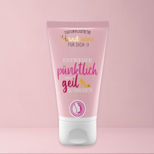 Handcreme PÜNKTLICH ODER GEIL AUSSEHEN