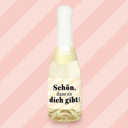 Hugo 0,2l SCHÖN, DASS ES DICH GIBT
