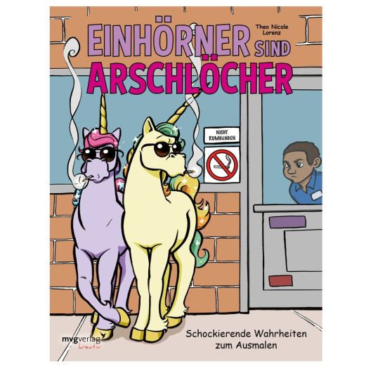 Malbuch EINHÖRNER SIND ARSCHLÖCHER