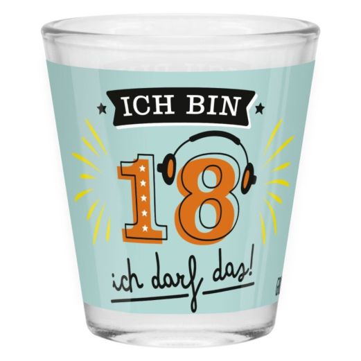 Schnapsglas Shotglas „Ich bin18 ich darf das