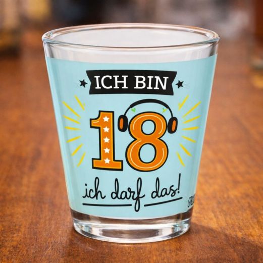 Schnapsglas Shotglas „Ich bin18 ich darf das