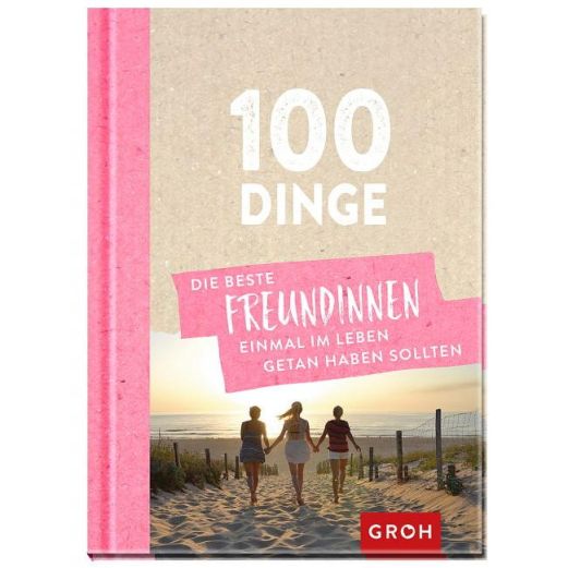 Buch 100 DINGE WAS BESTE FREUNDINNEN GETAN HABEN SOLLTEN