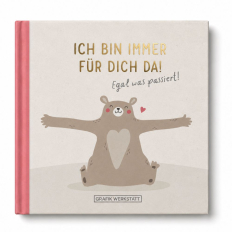 Geschenkbuch ICH BIN IMMER FÜR DICH DA!