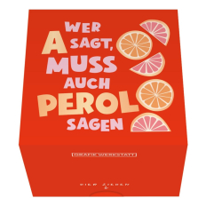 Message in a Box „Wer A sagt muss auch Perol sagen“