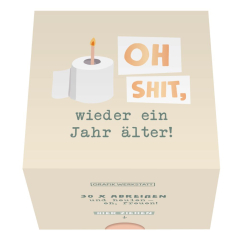 Message in a Box OH SHIT - WIEDER EIN JAHR ÄLTER!
